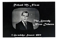 RICHARD M. NIXON On TV in the Debate 
with John F. Kennedy, Photographed by Gwendolyn Stewart, c. 2009; All Rights Reserved